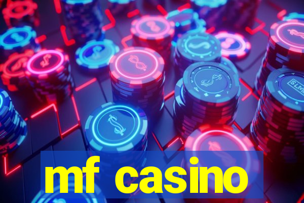 mf casino